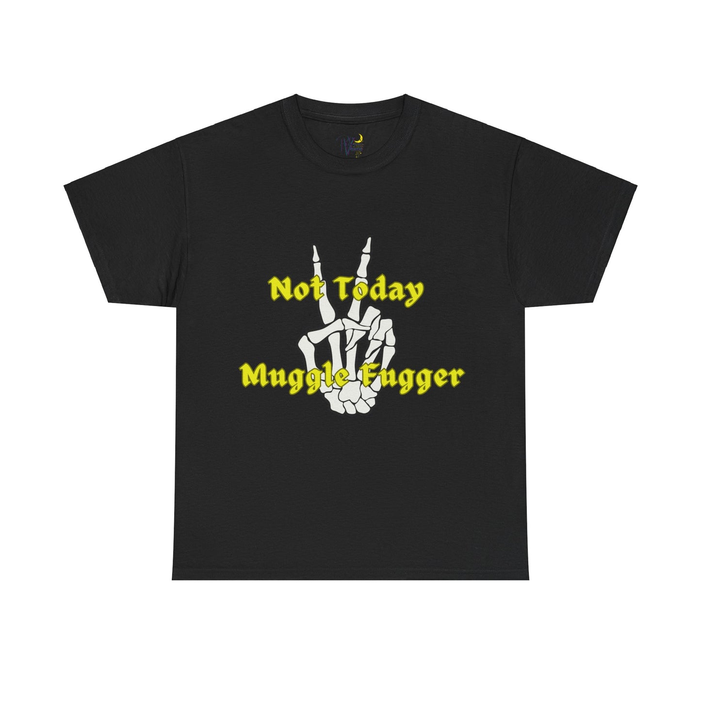 Graphic Tee - 'Not today muggle fugger' Design